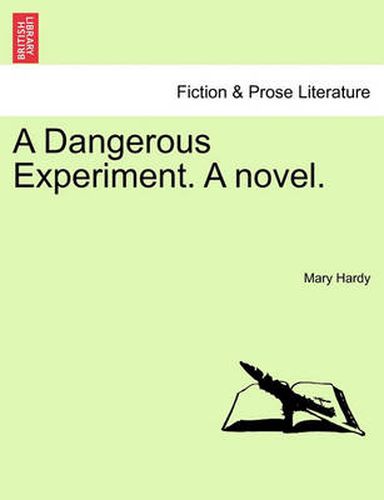 Cover image for A Dangerous Experiment. a Novel.