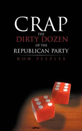 Cover image for Crap - The Dirty Dozen of the Republican Party