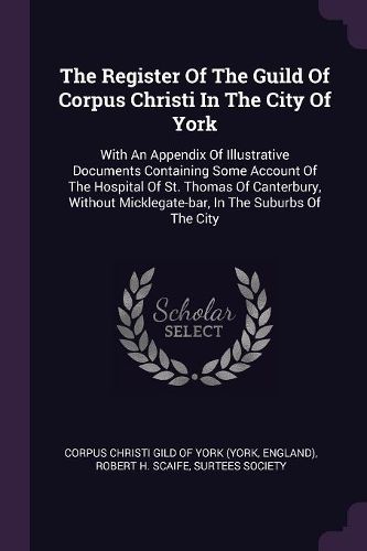 Cover image for The Register Of The Guild Of Corpus Christi In The City Of York