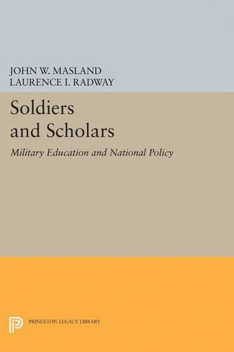 Cover image for Soldiers and Scholars: Military Education and National Policy