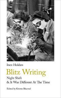 Cover image for Blitz Writing: Night Shift & It Was Different At The Time