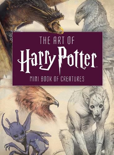 Cover image for The Art of Harry Potter: Mini Book of Creatures