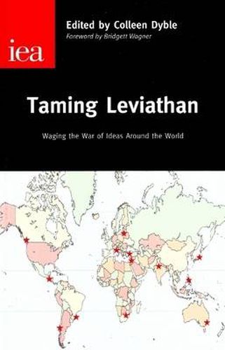 Cover image for Taming Leviathan: Waging the War of Ideas Around the World