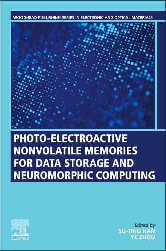 Cover image for Photo-Electroactive Non-Volatile Memories for Data Storage and Neuromorphic Computing