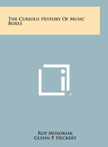 Cover image for The Curious History of Music Boxes