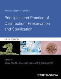 Cover image for Russell, Hugo & Ayliffe's Principles and Practice of Disinfection, Preservation & Sterilization