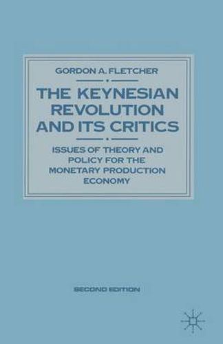 Cover image for Keynesian Revolution and Its Critics: Issues of Theory and Policy for the Monetary Production Economy