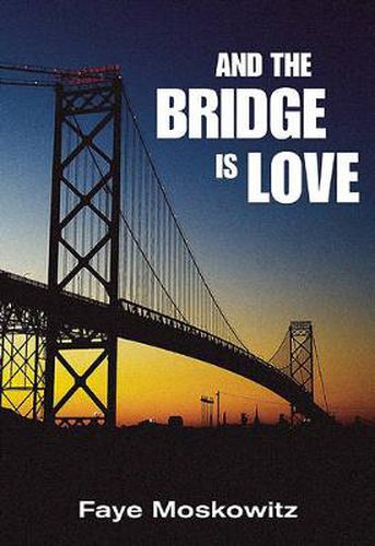 Cover image for And The Bridge Is Love