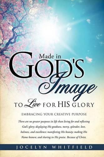 Cover image for Made in God's Image to Live for His Glory