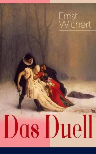 Das Duell: Die Geschichte einer Freundschaft des Autors von  Heinrich von Plauen  und  Der Burgermeister von Thorn