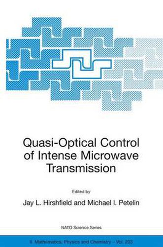 Cover image for Quasi-Optical Control of Intense Microwave Transmission: Proceedings of the NATO Advanced Research Workshop on Quasi-Optical Control of Intense Microwave Transmission Nizhny, Novgorod, Russia 17 - 20 February 2004