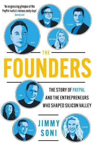 Cover image for The Founders: Elon Musk, Peter Thiel and the Story of PayPal