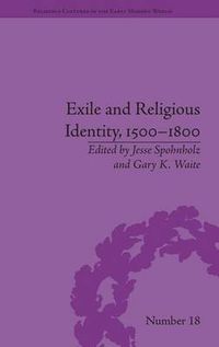 Cover image for Exile and Religious Identity, 1500-1800