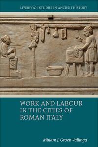 Cover image for Work and Labour in the Cities of Roman Italy