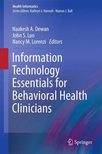 Cover image for Information Technology Essentials for Behavioral Health Clinicians