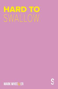 Cover image for Hard to Swallow: New edition with bonus features