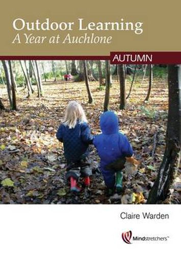 Cover image for Outdoor Learning: a Year at Auchlone: Autumn