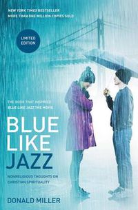 Cover image for Blue Like Jazz: Movie Edition: Nonreligious Thoughts on Christian Spirituality