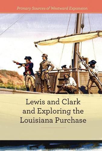 Lewis and Clark and Exploring the Louisiana Purchase