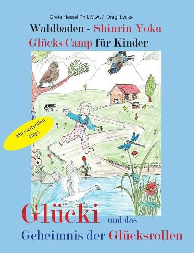 Cover image for Waldbaden - Shinrin Yoku Glucks Camp fur Kinder: Glucki und das Geheimnis der Glucksrollen