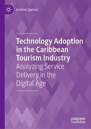 Technology Adoption in the Caribbean Tourism Industry: Analyzing Service Delivery in the Digital Age