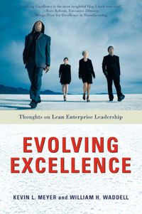 Cover image for Evolving Excellence: Thoughts on Lean Enterprise Leadership