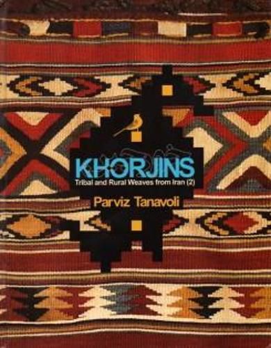 Cover image for Khorjins Tribal And Rural Weaves From Iran