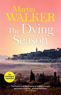 Cover image for The Dying Season: The Dordogne Mysteries 8