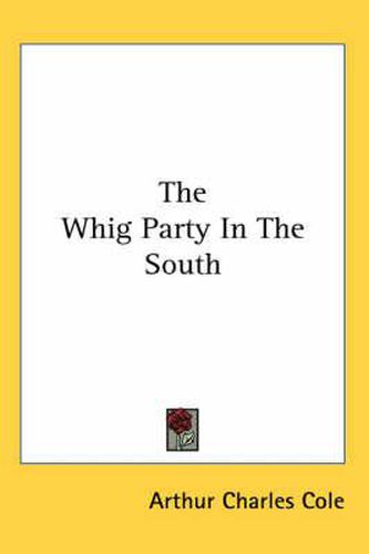 Cover image for The Whig Party in the South