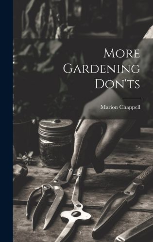 Cover image for More Gardening Don'ts