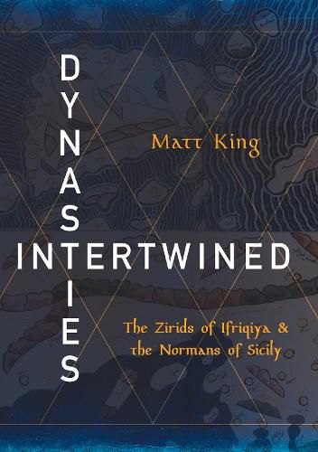 Dynasties Intertwined: The Zirids of Ifriqiya and the Normans of Sicily