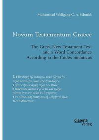 Cover image for Novum Testamentum Graece. The Greek New Testament Text and a Word Concordance According to the Codex Sinaiticus