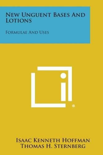 Cover image for New Unguent Bases and Lotions: Formulae and Uses