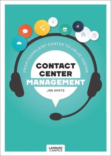 Cover image for Contact Center Management: From Complaint Department to Value Center