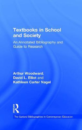 Cover image for Textbooks in School and Society: An Annotated Bibliography & Guide to Research