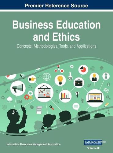 Cover image for Business Education and Ethics: Concepts, Methodologies, Tools, and Applications, VOL 3