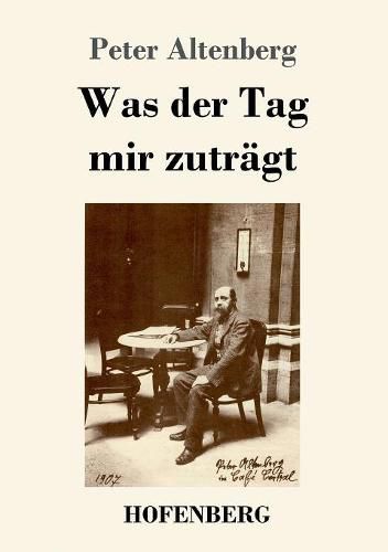 Cover image for Was der Tag mir zutragt