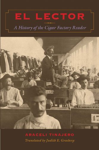 Cover image for El Lector: A History of the Cigar Factory Reader