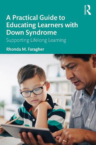 Cover image for A Practical Guide to Educating Learners with Down Syndrome: Supporting Lifelong Learning