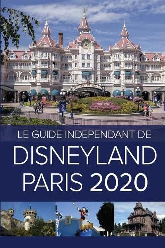 Le Guide Independant de Disneyland Paris 2020