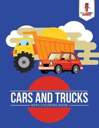 Cover image for Cars and Trucks: Boys Coloring Book