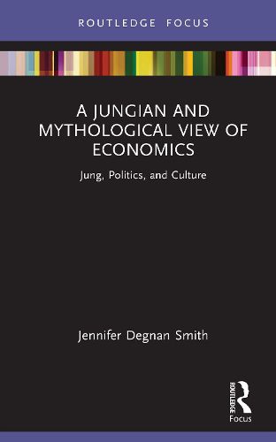 Cover image for A Jungian and Mythological View of Economics