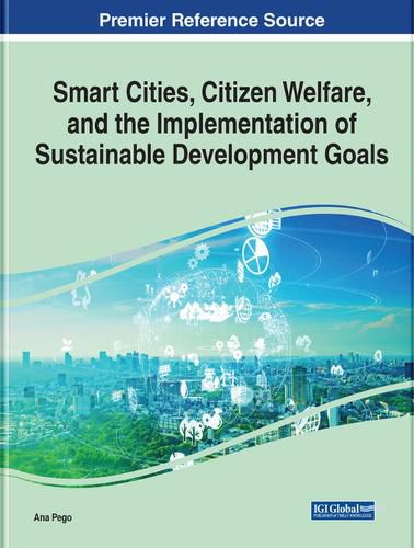 Cover image for Smart Cities, Citizen Welfare, and the Implementation of Sustainable Development Goals