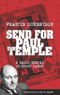 Cover image for Send For Paul Temple (Scripts of the radio serial)