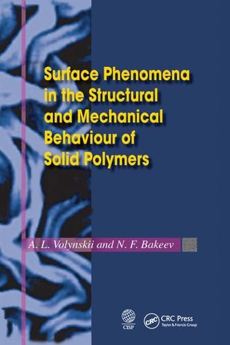 Cover image for Surface Phenomena in the Structural and Mechanical Behaviour of Solid Polymers