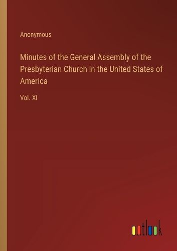 Cover image for Minutes of the General Assembly of the Presbyterian Church in the United States of America