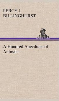 Cover image for A Hundred Anecdotes of Animals