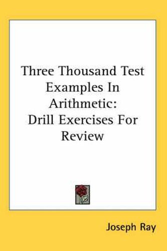 Cover image for Three Thousand Test Examples in Arithmetic: Drill Exercises for Review