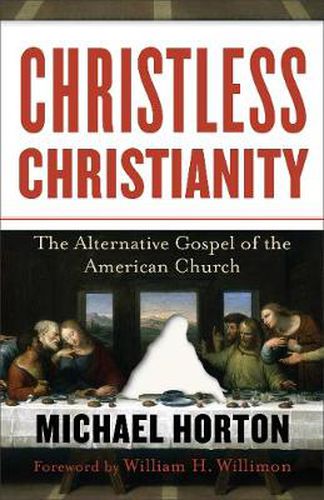 Cover image for Christless Christianity - The Alternative Gospel of the American Church