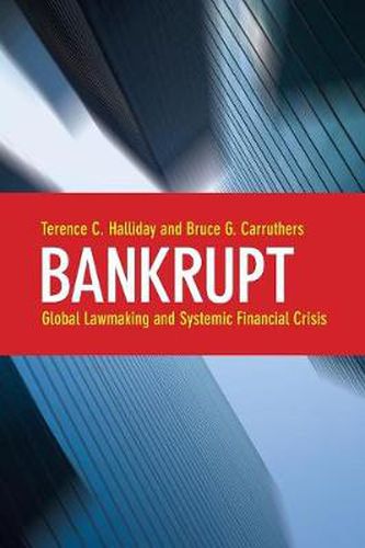 Bankrupt: Global Lawmaking and Systemic Financial Crisis